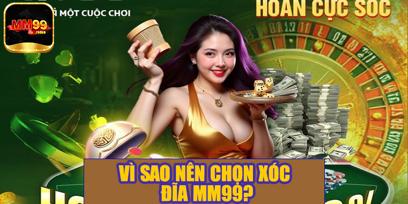 Vì sao nên chọn xóc đĩa MM99?