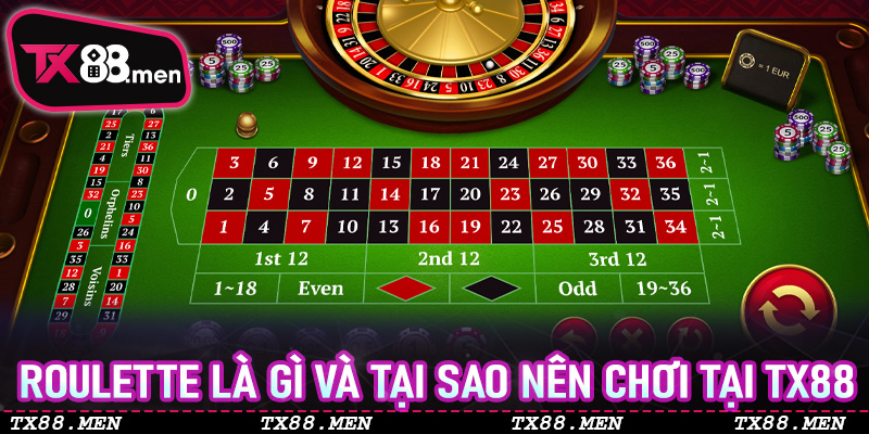 Roulette là gì và tại sao nên chơi tại TX88