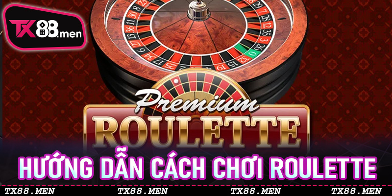 Hướng dẫn cách chơi Roulette cơ bản cho người mới
