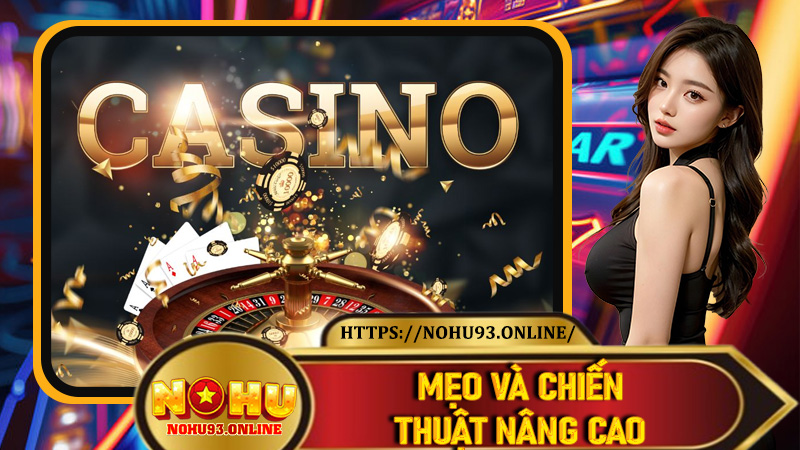 Mẹo và chiến thuật nâng cao tại Jili Casino Nohu93
